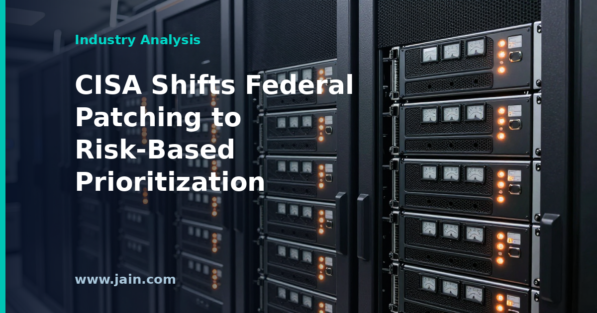 CISA BOD 26-04 shifts federal patching mandates to risk-based vulnerability prioritization