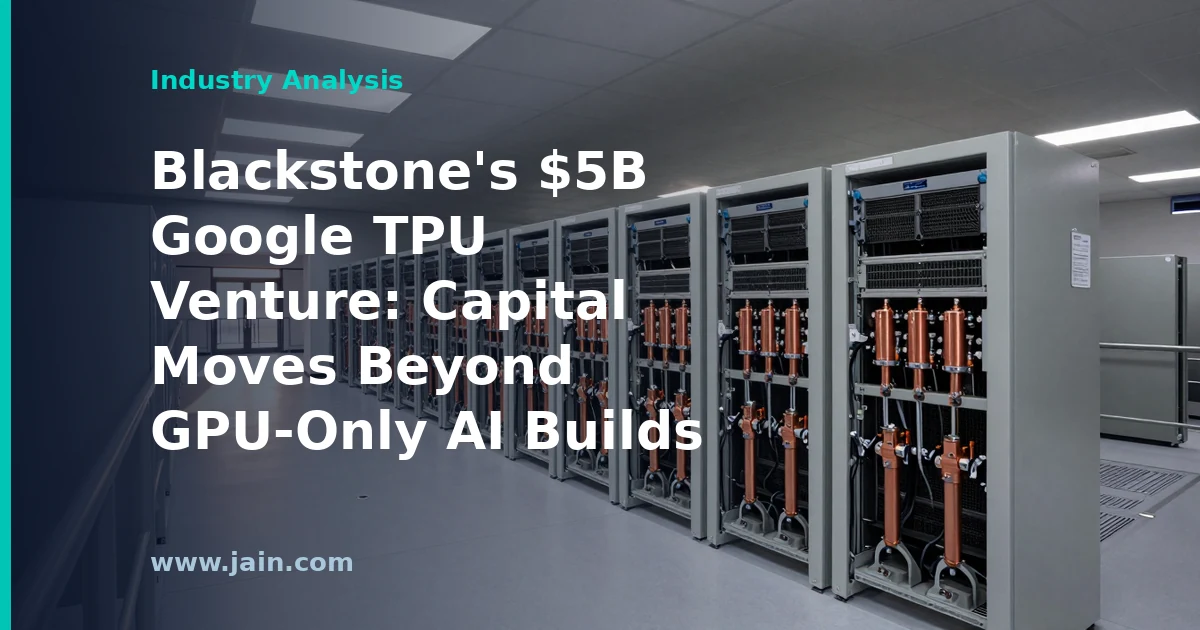 Blackstone and Google $5 billion AI infrastructure venture powered by TPU chips in a data center