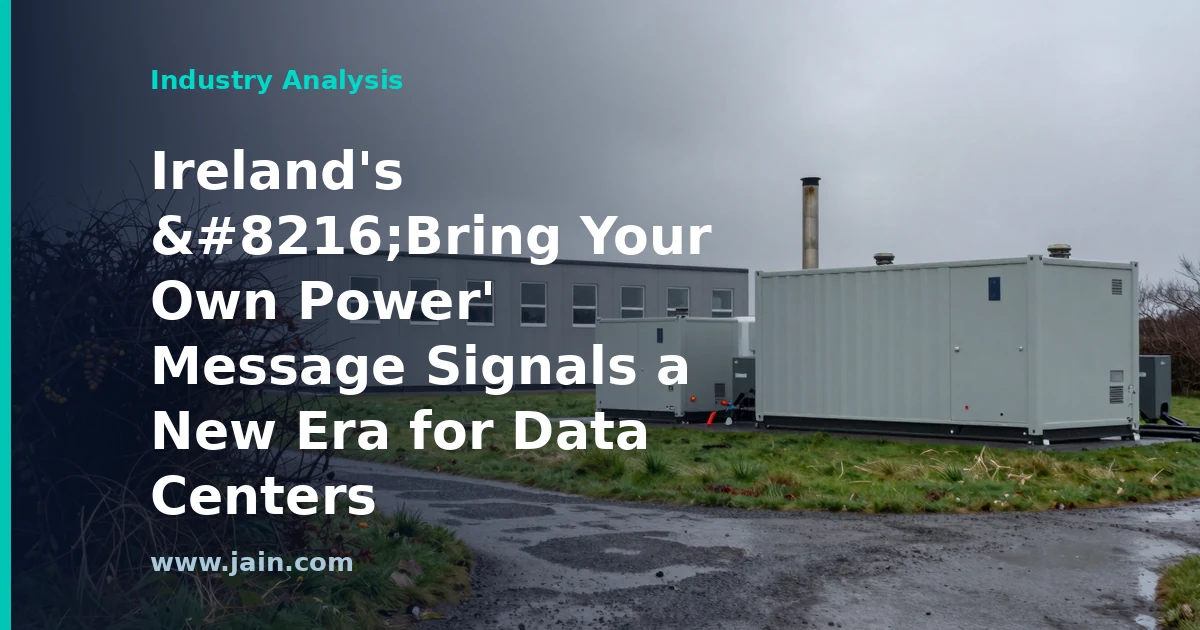 Data center beside its own on-site power generation in Ireland, symbolizing bring-your-own-power rules