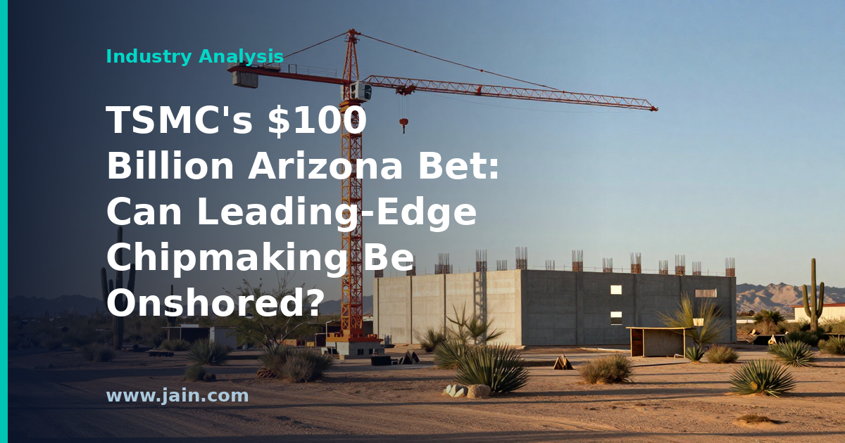 TSMC Arizona semiconductor fab expansion representing the $100 billion US chipmaking buildout